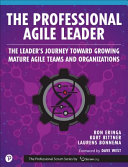 The Professional Agile Leader Growing Mature Agile Teams And Organizations By Ron Eringa Ron Eringa