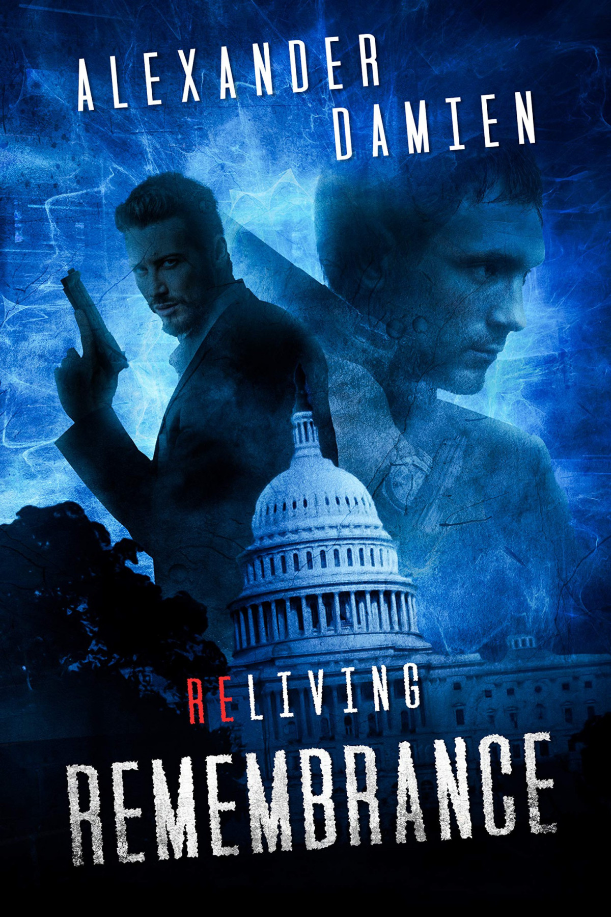 Remembrance Reliving Book 1 A Superhero Thriller Alexander Damien
