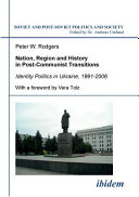 Nation Region And History In Postcommunist Transitions Peter W Rodgers