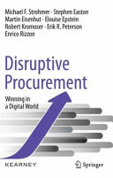 Disruptive Procurement Winning In A Digital World 1st Edition Michael F Strohmer