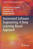 Automated Software Engineering A Deep Learningbased Approach Suresh Chandra Satapathy