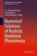 Numerical Solutions Of Realistic Nonlinear Phenomena J A Tenreiro Machado