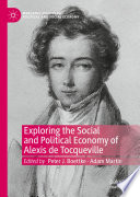 Exploring The Social And Political Economy Of Alexis De Tocqueville 1st Edition Peter J Boettke