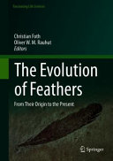 The Evolution Of Feathers From Their Origin To The Present 1st Edition Christian Foth