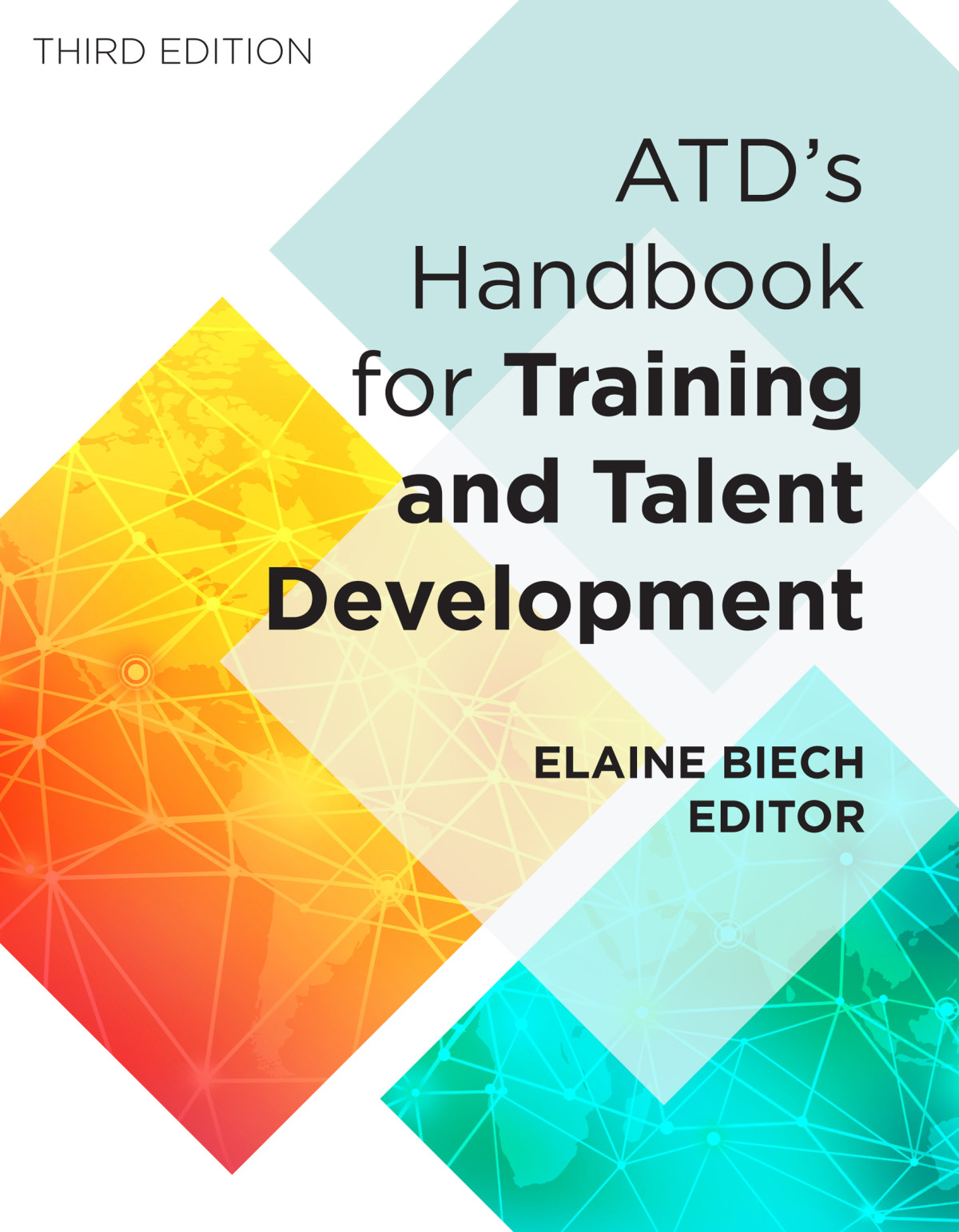Atds Handbook For Training And Talent Development 3rd Edition 3rd Edition Elaine Biech