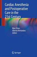Cardiac Anesthesia And Postoperative Care In The 21st Century Marc Vives