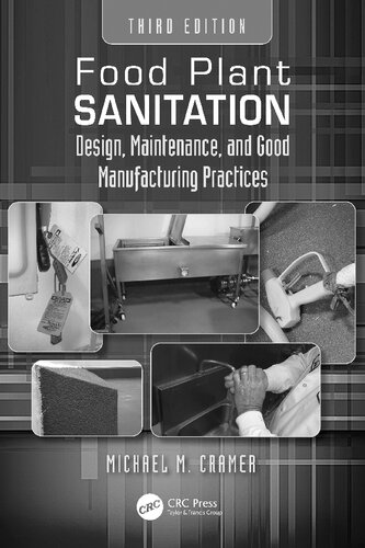 Food Plant Sanitation Design Maintenance And Good Manufacturing Practices 3rd Edition Michael M Cramer