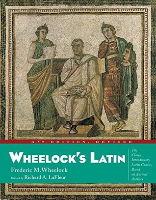 Wheelocks Latin 6 Revised Frederic M Wheelock Richard A Lafleur