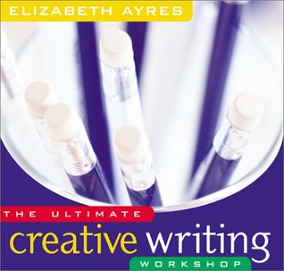 The Ultimate Creative Writing Workshop Audiobook Elizabeth Ayres