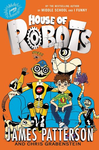 House Of Robots James Patterson Chris Grabenstein