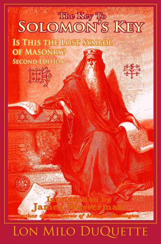 The Key To Solomons Key Is This The Lost Symbol Of Masonry Lon Milo Duquette