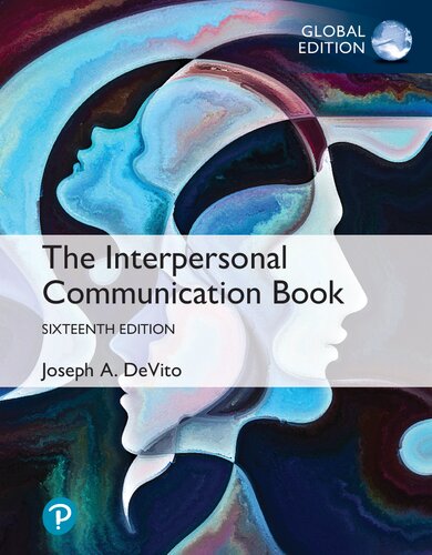 The Interpersonal Communication Book16th Edition Global Edition 16th Edition Joseph A Devito