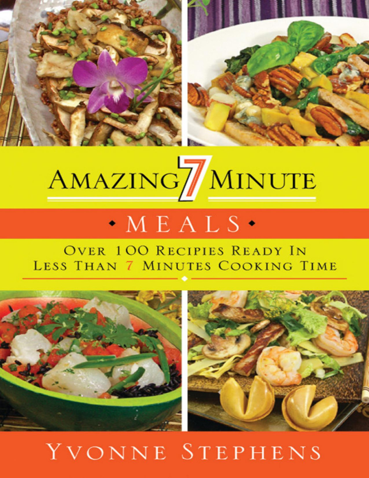 Amazing 7minute Meals Yvonne Stephens
