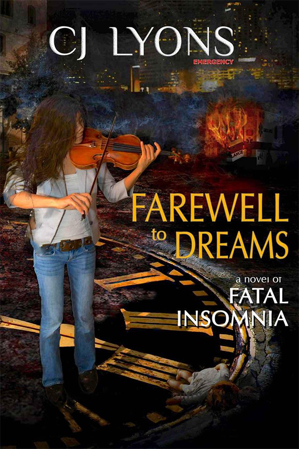 Farewell To Dreams A Novel Of Fatal Insomnia C J Lyons