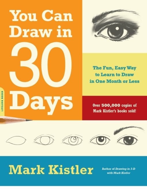 You Can Draw In 30 Days Mark Kistler