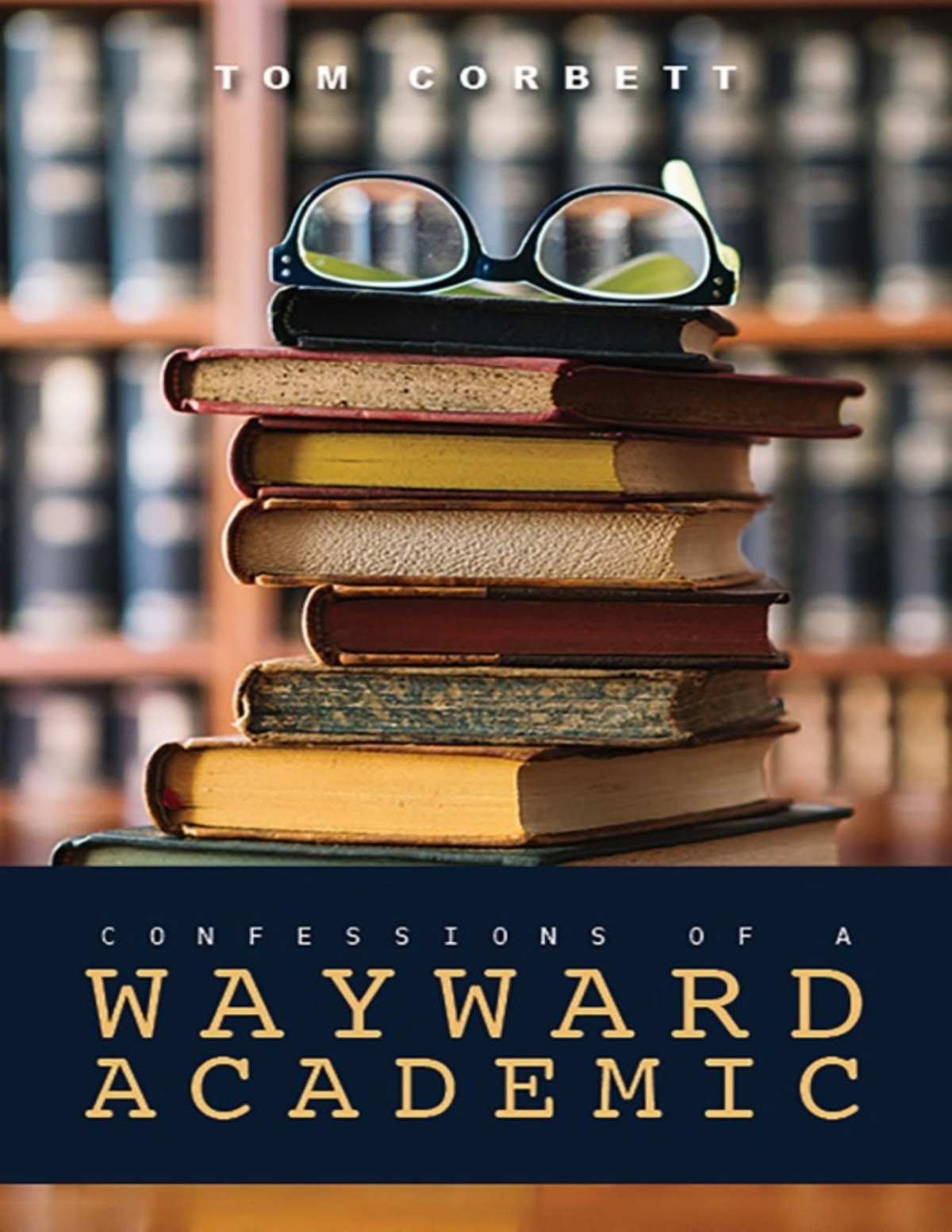 Confessions Of A Wayward Academic Tom Corbett