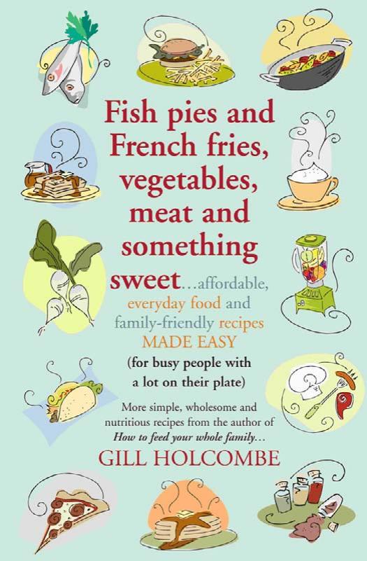 Fish Pies And French Fries Vegetables Meat And Something Sweet Gill Holcombe