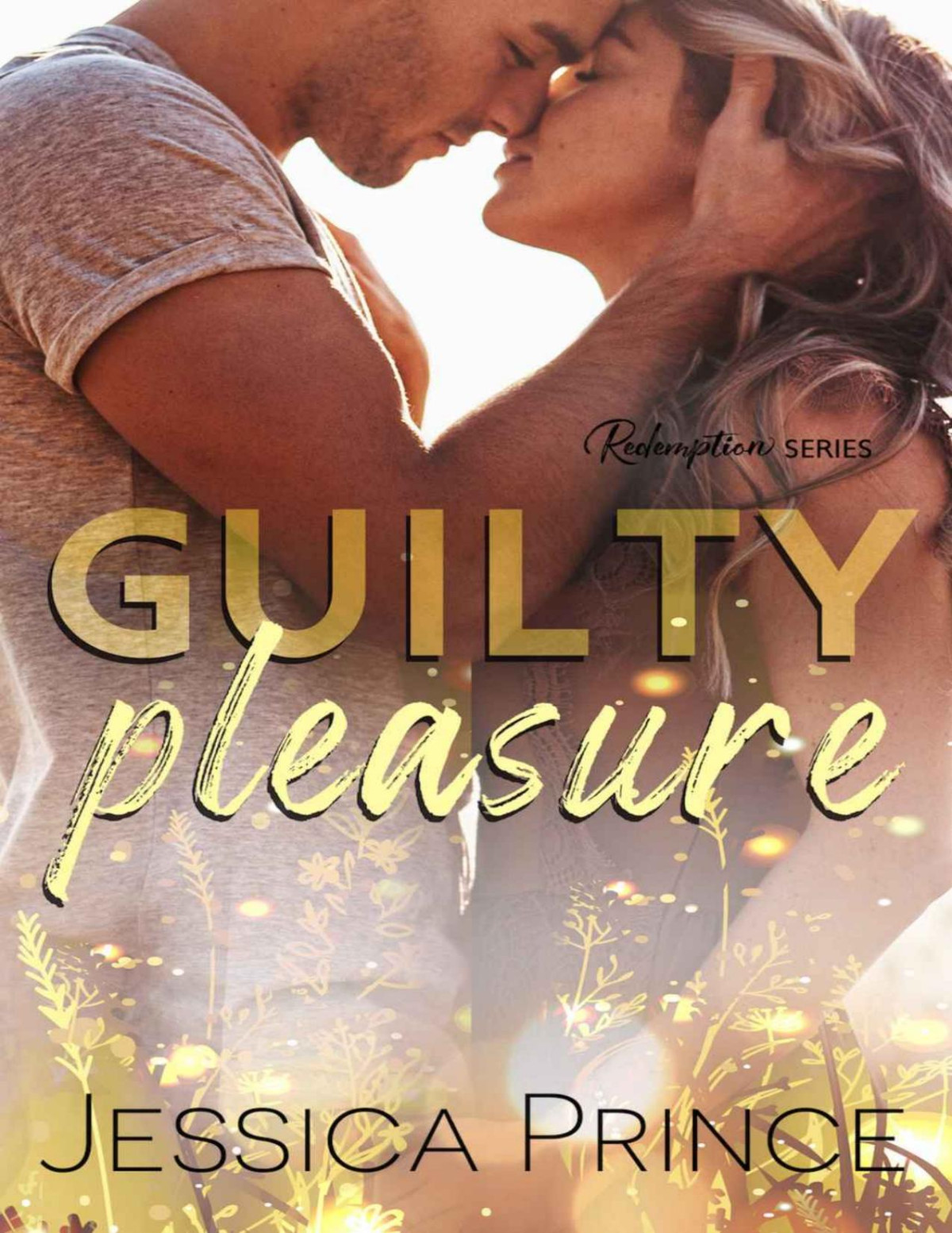 Guilty Pleasure A Redemption Novel Prince Jessica