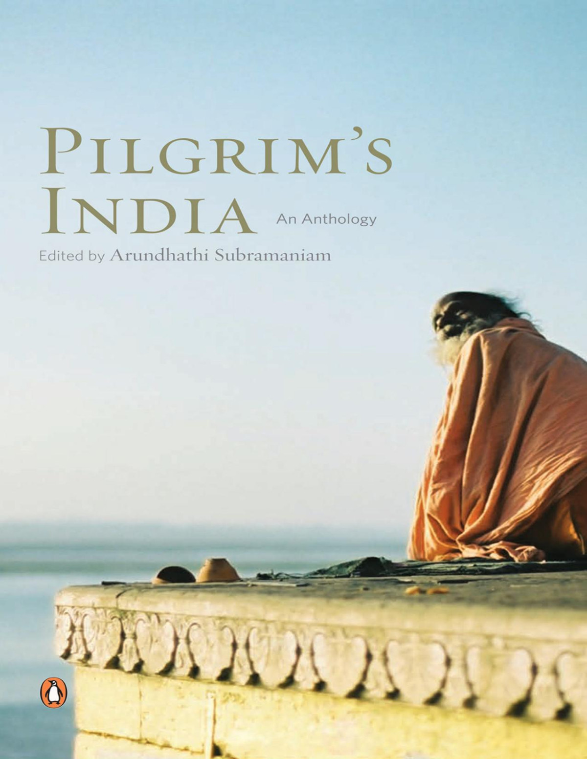 Pilgrims India Arundhathi Subramaniam