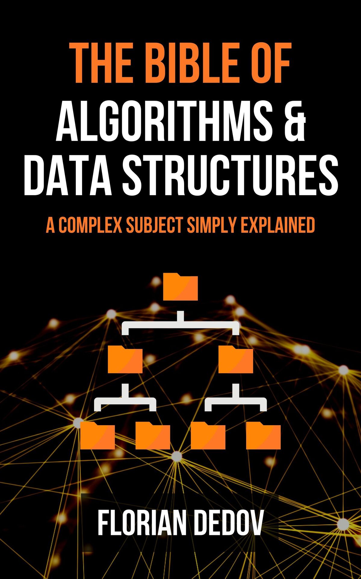 The Bible Of Algorithms And Data Structures A Complex Subject Simply Explained Runtime Complexity Big O Notation Programming Dedov