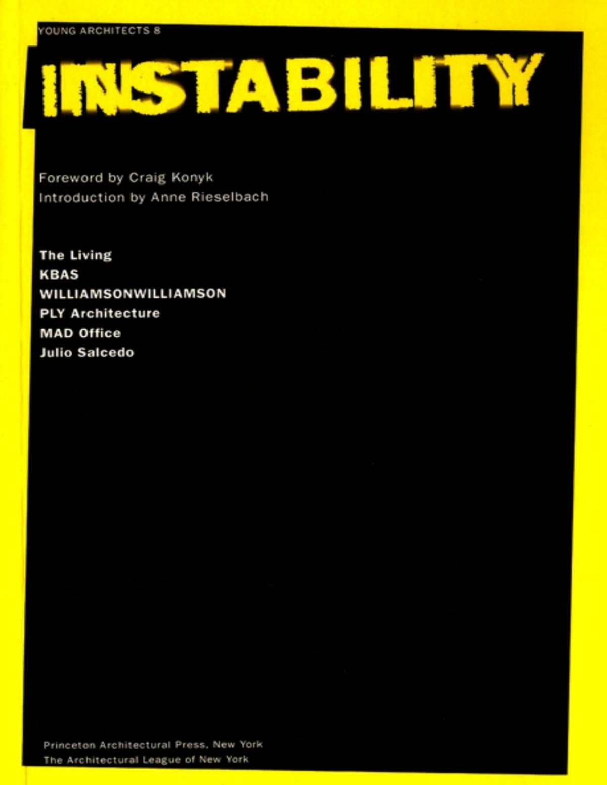 Young Architects 8 Instability The Architectural League Of New York