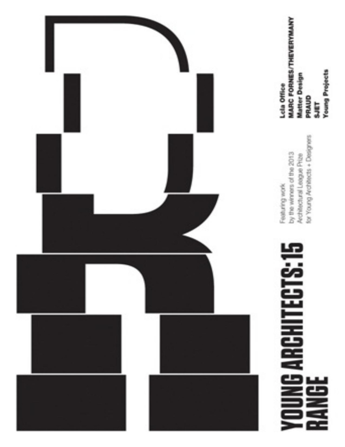 Young Architects 15 Range The Architectural League Of New York