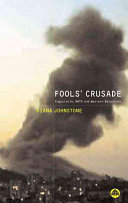 Fools Crusade Yugoslavia Nato And Western Delusions Diana Johnstone