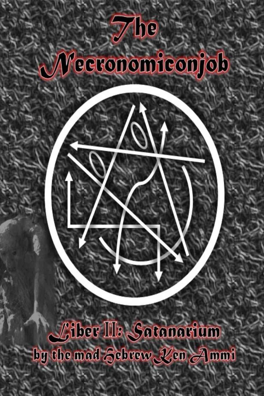 The Necronomiconjob Liber Ii Satanarium Ken Ammi
