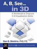 A B See In 3d A Workbook To Improve 3d Visualization Skills Dan G Dimitriu