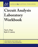 Circuit Analysis Laboratory Workbook Teri L Piatt Kyle E Laferty