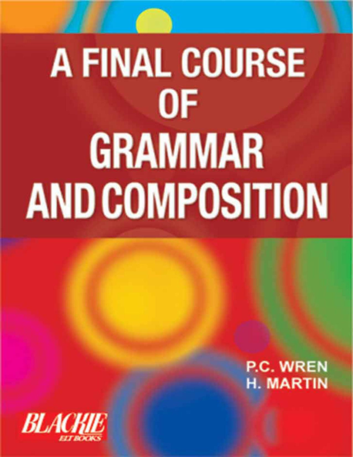 A Final Course Of Grammer Composition Pc Wren H Martin