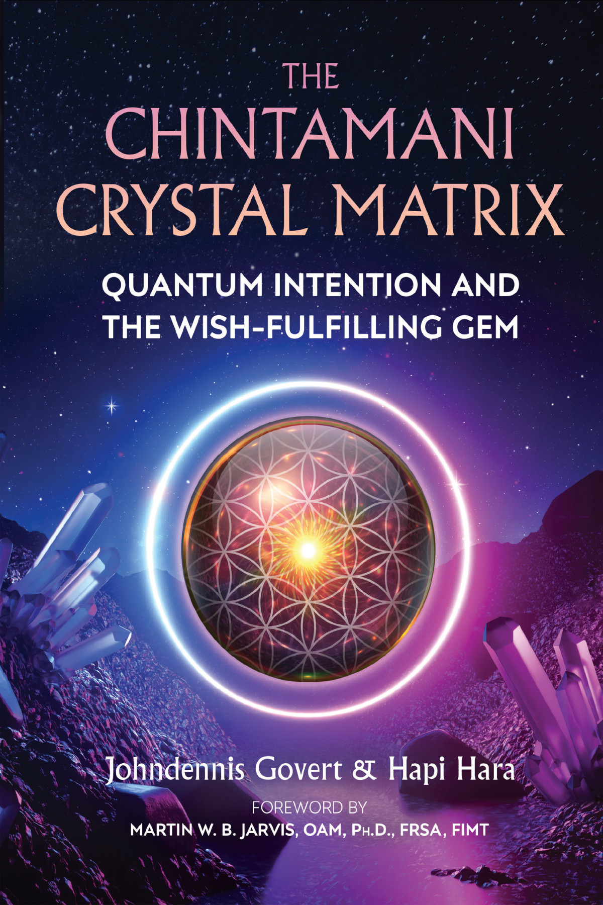 The Chintamani Crystal Matrix Quantum Intention And The Wishfulfilling Gem Johndennis Govert