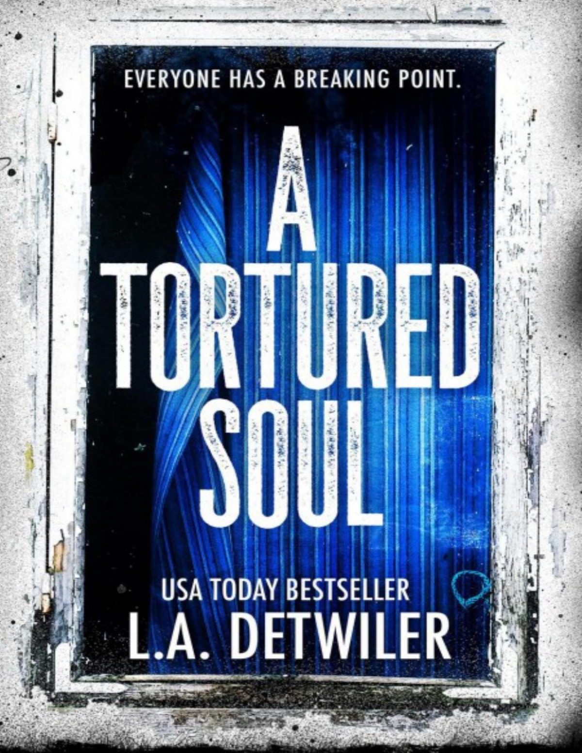 A Tortured Soul La Detwiler