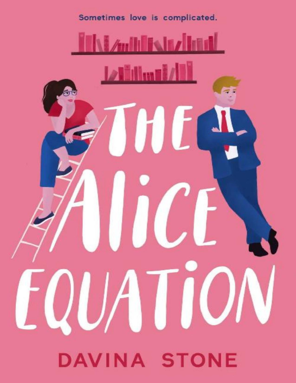 The Alice Equation Sometimes Love Is Complicated Davina Stone