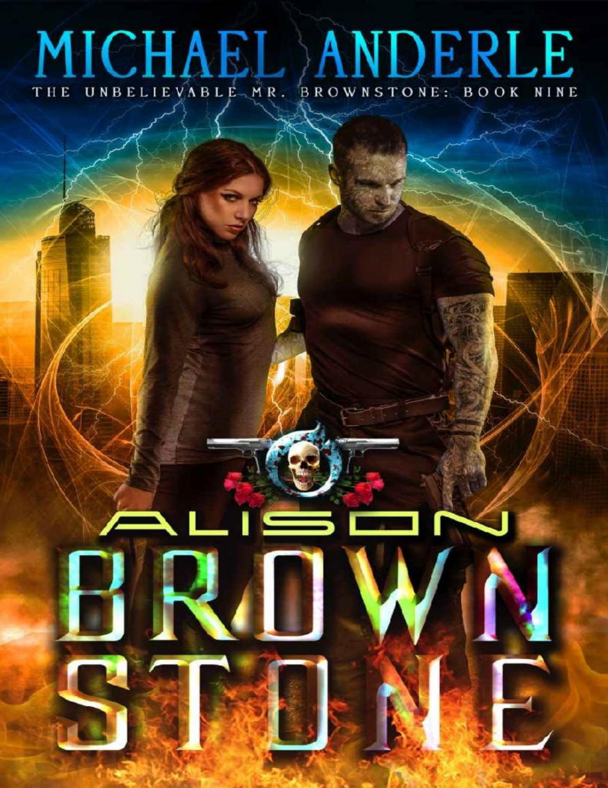 Alison Brownstone An Urban Fantasy Action Adventure The Unbelievable Mr Brownstone Book 9 Michael Anderle