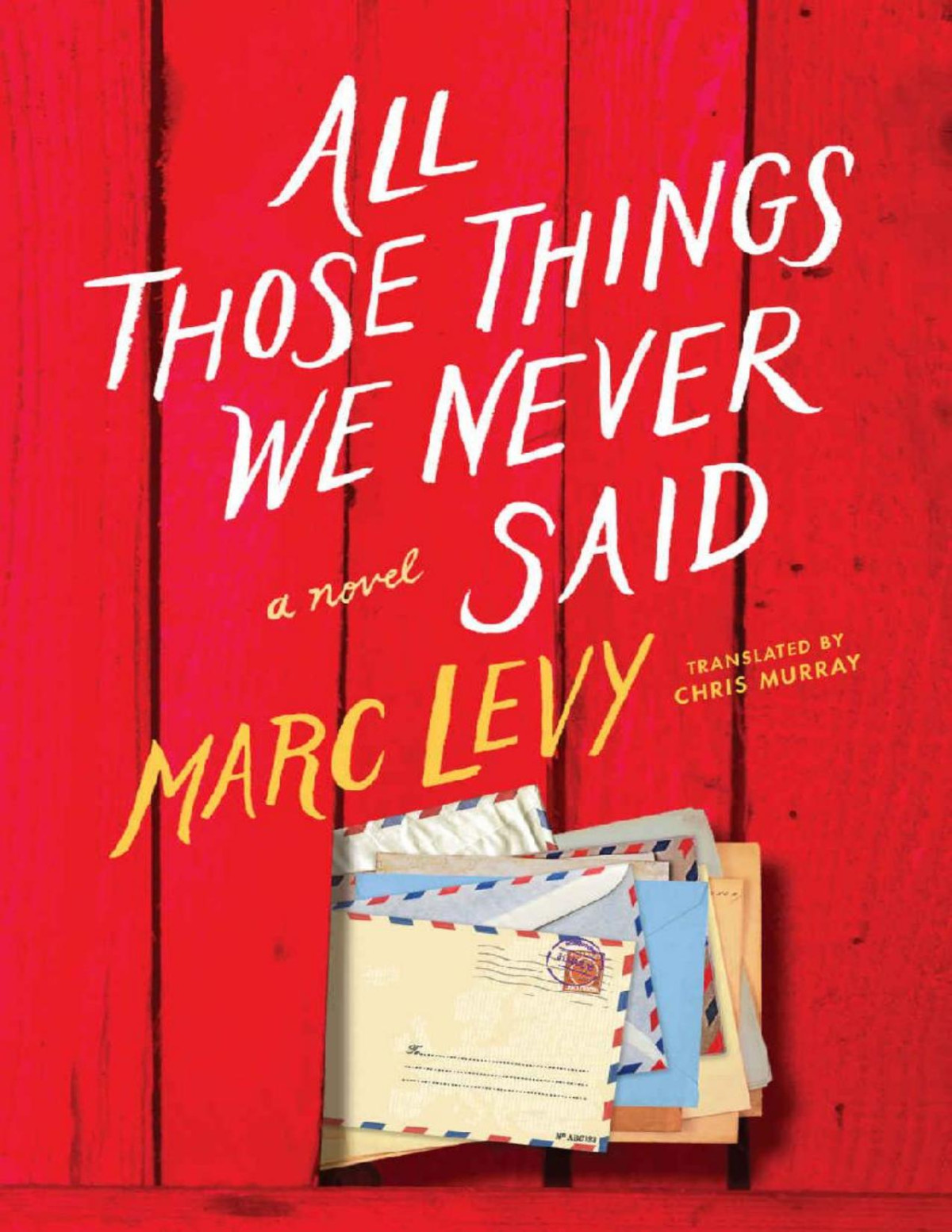 All Those Things We Never Said Us Edition Marc Levy