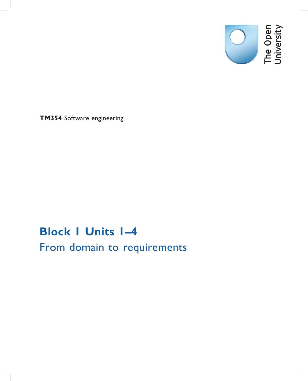 Tm354 Software Engineering Block 1 Units 14 From Domain To Requirements The Open University