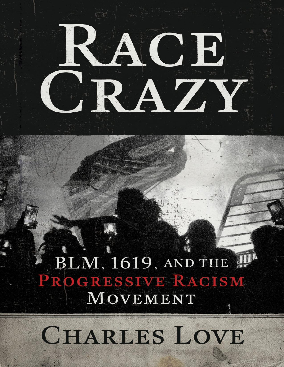 Race Crazy Blm 1619 And The Progressive Racism Movement Love