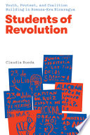 Students Of Revolution Youth Protest And Coalition Building In Somozaera Nicaragua Claudia Rueda
