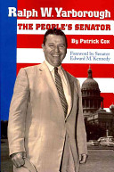 Ralph W Yarborough The Peoples Senator Patrick L Cox