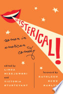Hysterical Women In American Comedy Linda Mizejewski Victoria Sturtevant