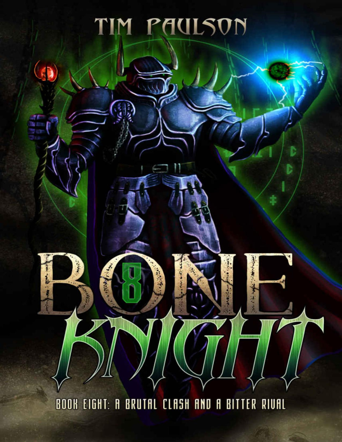 A Brutal Clash And A Bitter Rival A Litrpg Fantasy Adventure Bone Knight Book 8 Tim Paulson