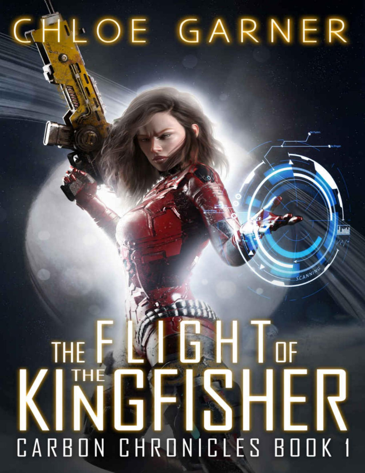 The Flight Of The Kingfisher Carbon Chronicles Book 1 Chloe Garner