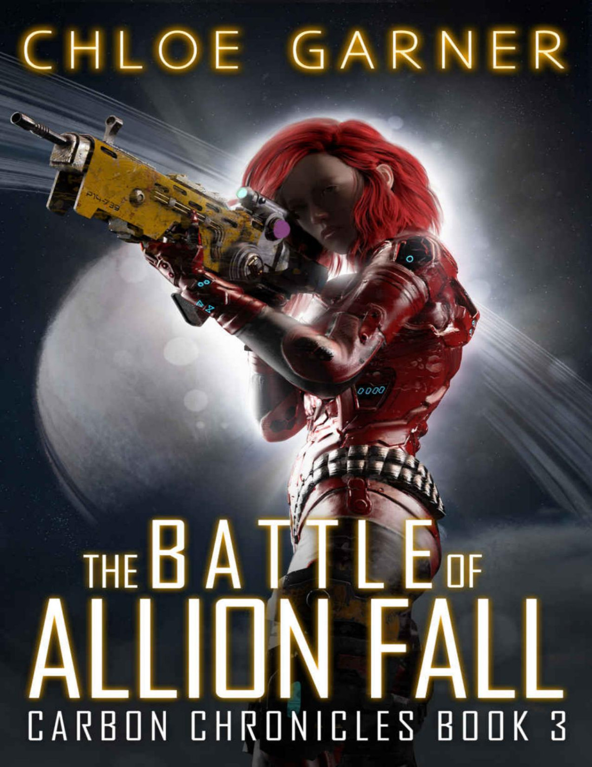 The Battle Of Allion Fall Carbon Chronicles Book 3 Chloe Garner