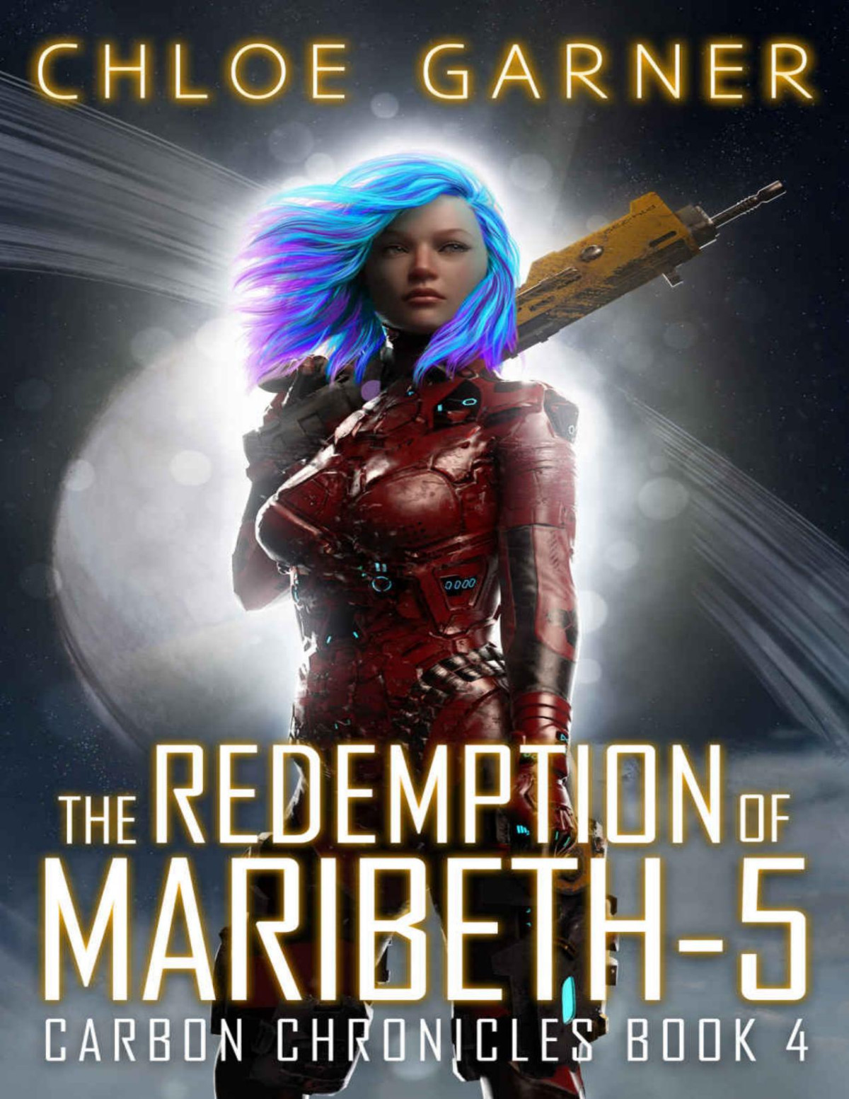 The Redemption Of Maribeth5 Carbon Chronicles Book 4 Chloe Garner