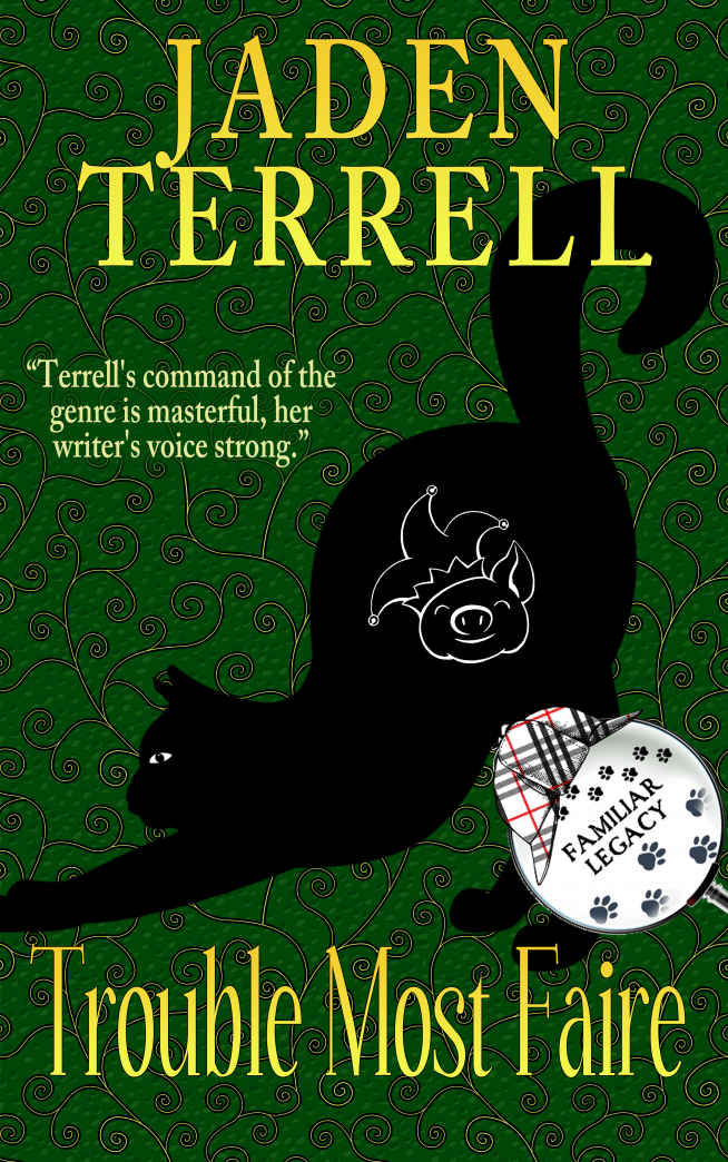 Trouble Most Faire Book 11 Of Cat Detective Familiar Legacy Mystery Series Jaden Terrell