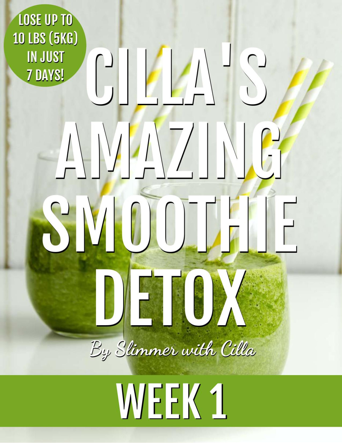 Cillas Amazing Smoothie Detox Week 1 Cilla Martin