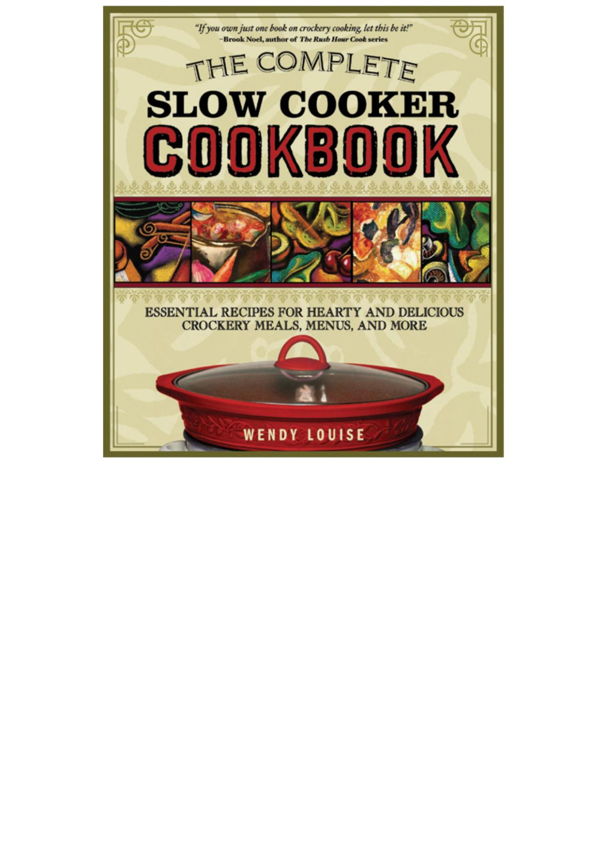 Complete Slow Cooker Cookbook Wendy Louise