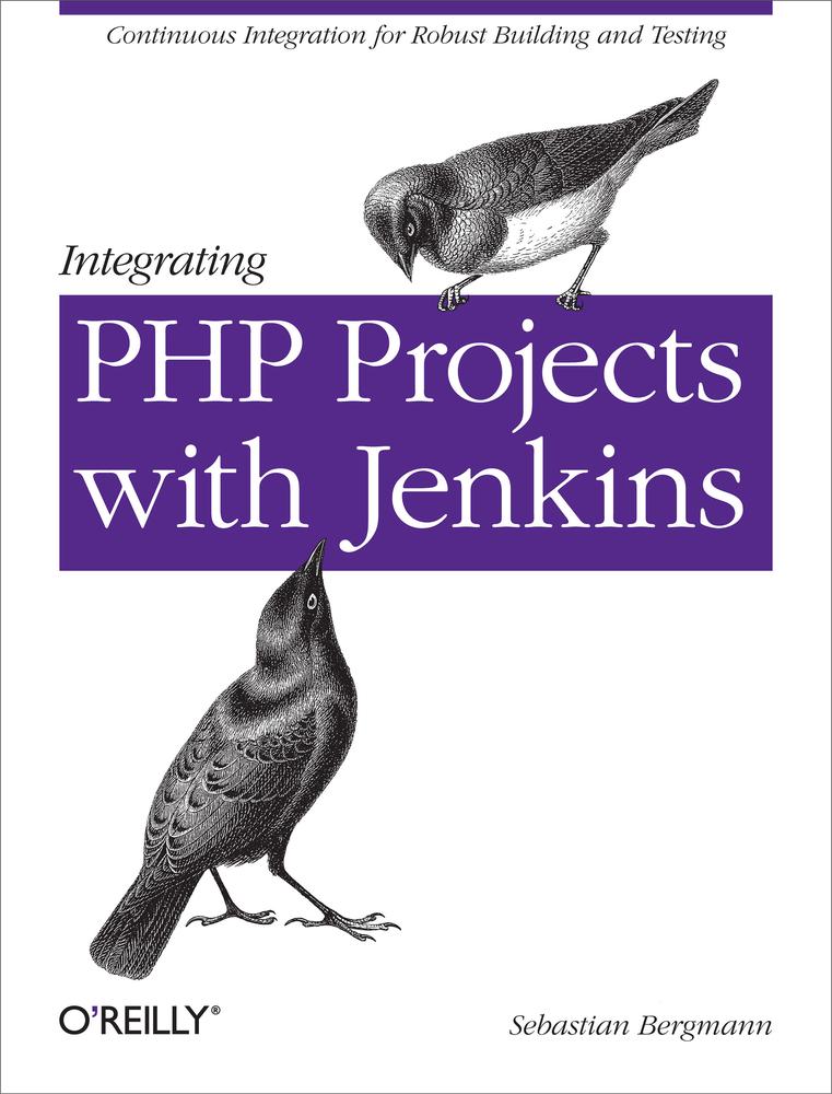 Integrating Php Projects With Jenkins Sebastian Bergmann