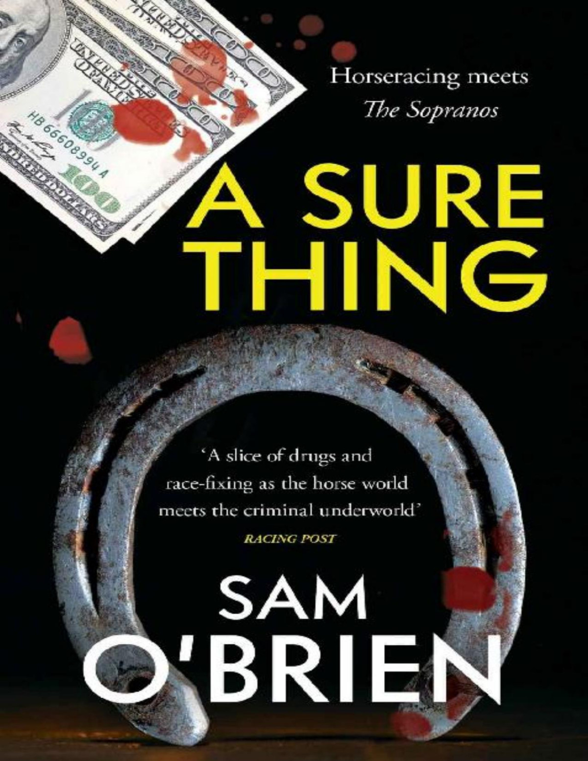 A Sure Thing What Happens When Modern Racing Is Infected By The Criminal Underworld Sam Obrien